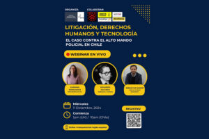 Lee más sobre el artículo Seminario «Litigación, Derechos Humanos y Tecnología. El caso contra el Alto Mando Policial en Chile»